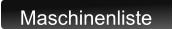 Maschinenliste